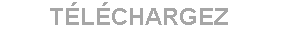 Zone de Texte: TLCHARGEZ